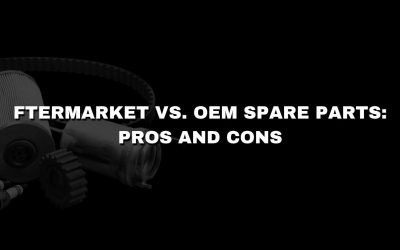 Aftermarket vs. OEM Spare Parts – Pros and Cons