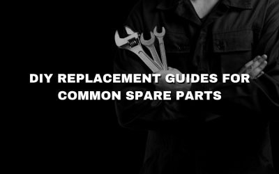 DIY Replacement Guides for Common Spare Parts