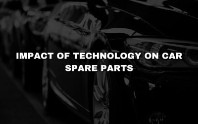 Impact of Technology on Car Spare Parts